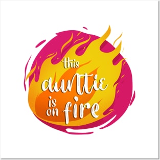 This Auntie is On Fire Funny Hot Posters and Art